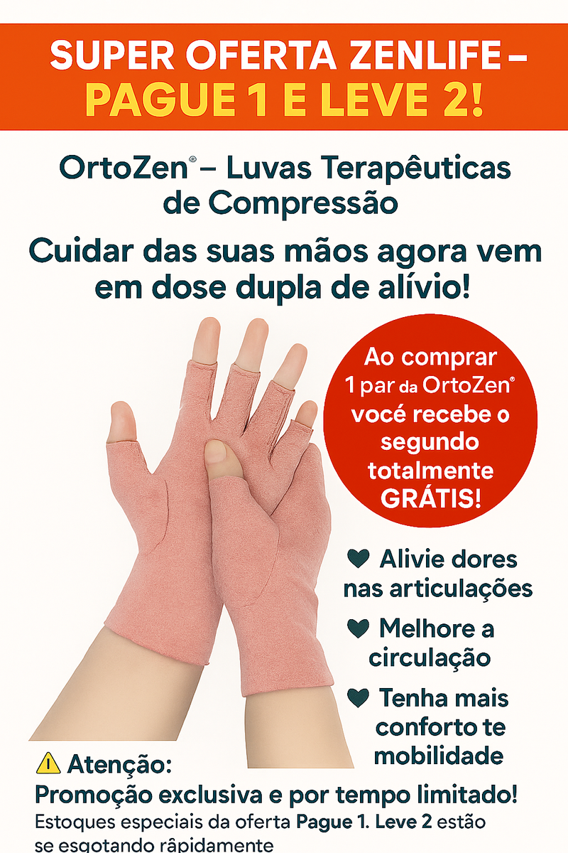 OrtoZen™ – Luvas de Compressão Ortopédicas (SUPER OFERTA ZENLIFE – PAGUE 1 E LEVE o SEGUNDO PAR GRATIS!)